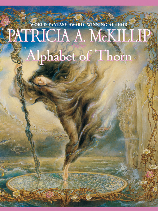Title details for Alphabet of Thorn by Patricia A. McKillip - Wait list